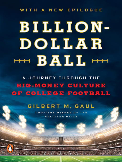 Title details for Billion-Dollar Ball by Gilbert M. Gaul - Wait list